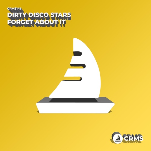 Dirty Disco Stars - Forget About It [CRMS141]